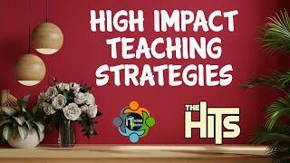 Top 10 High impact teaching strategies (HITS)