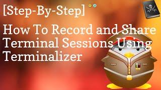 Record Shell Session | Terminalizer | How to Save Terminal Commands in Linux Ubuntu