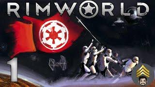 Rimworld (Star Wars) Galactic Empire - Ep 1