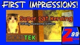 Super Cat Herding: Totally Awesome Edition - Meow Mix of Fun & Laughs! - First Impressions Look!