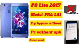 Huawei Model:PRA-LA1 /Honor 8 lite or p8 lite 2017 frp lock bypass without pc without test point 