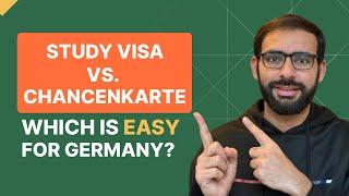 Chancenkarte vs. Study Visa: Which is Easier for Germany? (7-point Comparison)