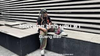 Quang Bao - Mixtape tình yêu #1