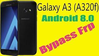 Samsung Galaxy A3 A320f Frp Unlock (Android 8.0) Bypass Google Account 2018