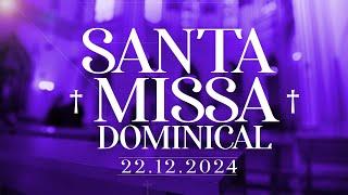 Santa Missa Dominical | 22/12/24 |   @PadreManzottiOficial