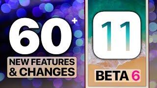 60+ NEW iOS 11 Beta 6 Features & Changes!