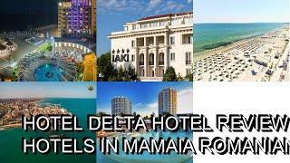 Hotel Delta hotel review  Hotels in Mamaia  Romanian Hotels