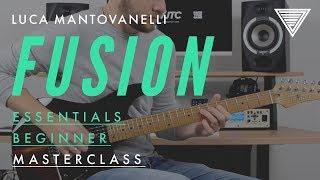 Luca Mantovanelli's Fusion Essentials Masterclass: Beginner | JTC Guitar