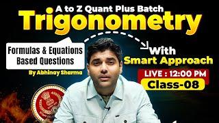 Trigonometry | Class-08 | Formulas & Equations based Questions | A to Z Quant Plus Batch