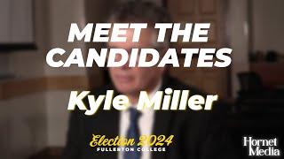 Meet the Candidates Kyle Miller