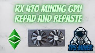 RX 470 - 4gb Mining GPU Repad and Repaste