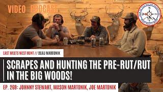 Hunting the PRE-RUT and RUT in the Big Woods - Pt. 1 // East Meets West Hunt podcast