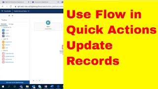 How to use Flow in Quick Action to Update records in Salesforce | Screen Flow | Salesforce