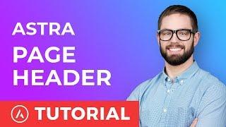 Introduction to Page Header Module - Astra