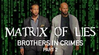 Matrix of Lies - Brothers In Crimes Pt 2