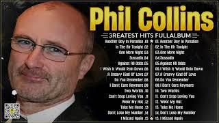 Phil Collins Greatest Hits Best Songs Of Phil Collins 2024⭐Soft Rock Legends