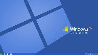 Introducing Windows XP 2018 Edition Concept