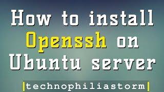 How to install Openssh on Ubuntu Server