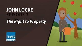 Essential John Locke: The Right to Property