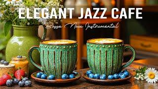 Smooth Cafe Jazz Music & Elegant Bossa Nova Instrumental with Peaceful Morning for Begin the day