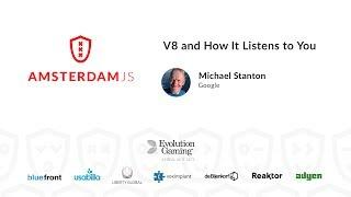 V8 and How It Listens to You - Michael Stanton