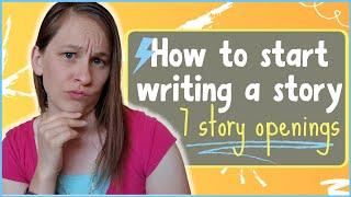 How to start writing a story (7 story openings)