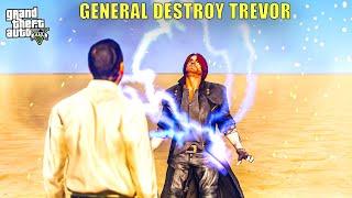 GTA 5 : GENERAL DESTROY EVIL TREVOR | GAMEPLAY #1059