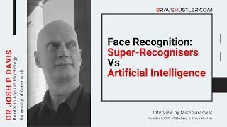 Face recognition: Super-Recognisers vs AI