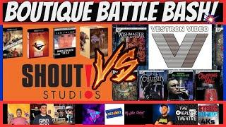 SHOUT SELECT vs VESTRON VIDEO - BOUTIQUE BATTLE BASH!