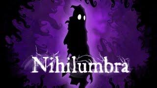 Прохождение Nihilumbra | УБЕГАЕМ ОТ БЕЗДНЫ, КОНЦОВКА #1