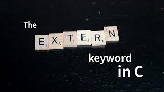 Understanding the Extern Keyword in C