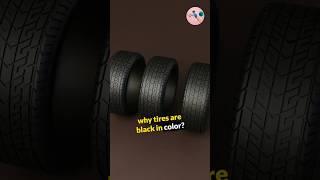 Why Are Tires Black?#science technology #physics