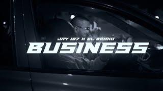 JAY 187 x EL BRAXO - BUSINESS (Prod. By LOSP) (Official Music Video)