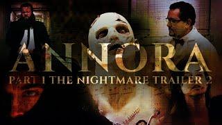 Annora: Part 1 The Nightmare Trailer 2