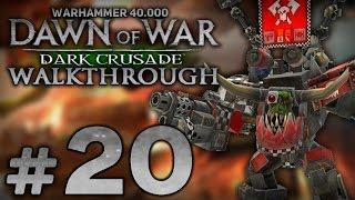 Прохождение Warhammer 40.000: DoW [Dark Crusade] за Орков - Часть #20 - Атака за Низины Панреи