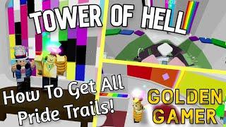 How To Get ALL The Pride Trails For FREE! Tower Of Hell Pride Month Update 2021! | Golden Gamer