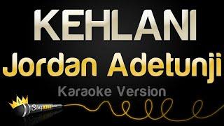 Jordan Adetunji - KEHLANI (Karaoke Version)