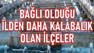 Bağlı Bulunduğu İl Merkezinden Kalabalık Olan İlçeler | Şehirden Büyük Olan ilçeler