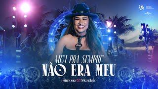 Simone Mendes - MEU PRA SEMPRE NÃO ERA MEU (Cantando Sua História)