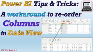 Power BI Tips & Tricks : A workaround to re-order columns in Data View