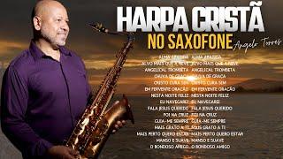 Angelo Torres - OS MAIS BELOS HINOS DA HARPA CRISTÃ Instrumental no SAXOFONE