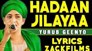 YURUB GEENYO┇HADAAN JILAYAA JACAYL ᴴᴰ 2017┇LYRICS