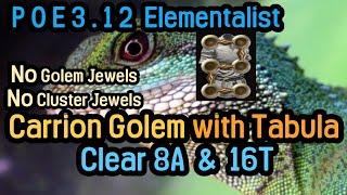 POE 3.12/Dance with Tabula/Carrion Golem/8A&16T Clear/ Path of Exile 3.12/Elementalist/Witch/POE3.12