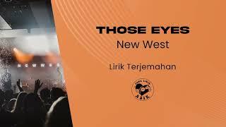 New West - Those Eyes (Lirik Lagu Terjemahan)