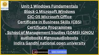 Unit-1 Windows Fundamentals Block-1 Microsoft Windows CIC05 CBS SOMS IGNOU #ignouaudiobooks