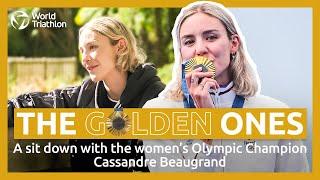 THE GOLDEN ONES | CASSANDRE BEAUGRAND - WOMEN'S OLYMPIC TRIATHLON CHAMPION