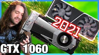 NVIDIA GTX 1060 in 2021 Revisit: Benchmarks vs. 2060, 3060, 6800, & More