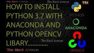 How to install | Python | | Anaconda | | Opencv library |