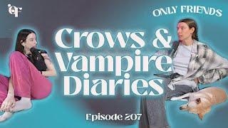Carly and Erin: Crows & Vampire Diaries | Only Friends podcast