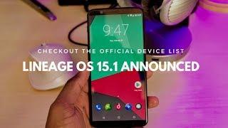 Lineage OS 15.1 OFFICIALLY ANNOUNCED | IS YOUR DEVICE IN THE LIST ?